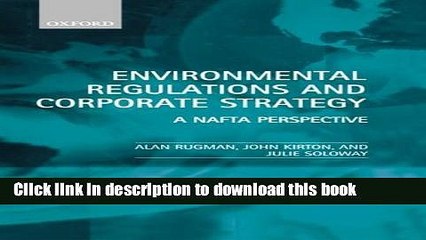 [Read PDF] Environmental Regulations and Corporate Strategy: A NAFTA Perspective Download Online
