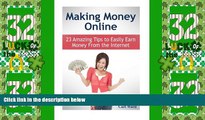 Full [PDF] Downlaod  Making money online: 23 Amazing Tips to Easily Earn Money From the Internet