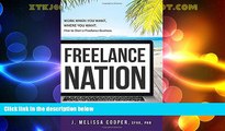 Must Have  Freelance Nation: Work When You Want, Where You Want. How to Start a Freelance