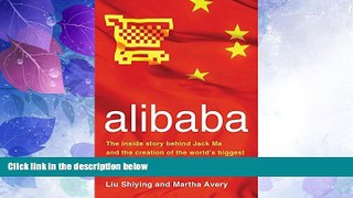 Full [PDF] Downlaod  alibaba: The Inside Story Behind Jack Ma and the Creation of the World s