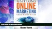 Must Have  MASTERING ONLINE MARKETING - Create business success through content marketing, lead