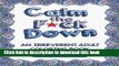 [Popular] Books Calm the F*ck Down: An Irreverent Adult Coloring Book (Irreverent Book Series)