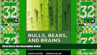 READ FREE FULL  Bulls, Bears, and Brains: Investing with the Best and Brightest of the Financial