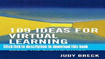 [Popular Books] 109 Ideas for Virtual Learning: How Open Content Will Help Close the Digital