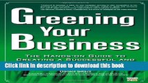 [Read PDF] Greening Your Business: The Hands-On Guide to Creating a Successful and Sustainable