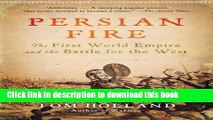 [Popular] Books Persian Fire: The First World Empire and the Battle for the West Free Online