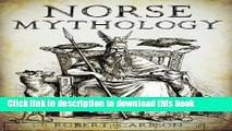 [Popular] Books Norse Mythology: A Concise Guide to Gods, Heroes, Sagas and Beliefs of Norse