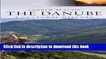 [Popular] Books The Danube: A Cultural History (Landscapes of the Imagination) Free Online
