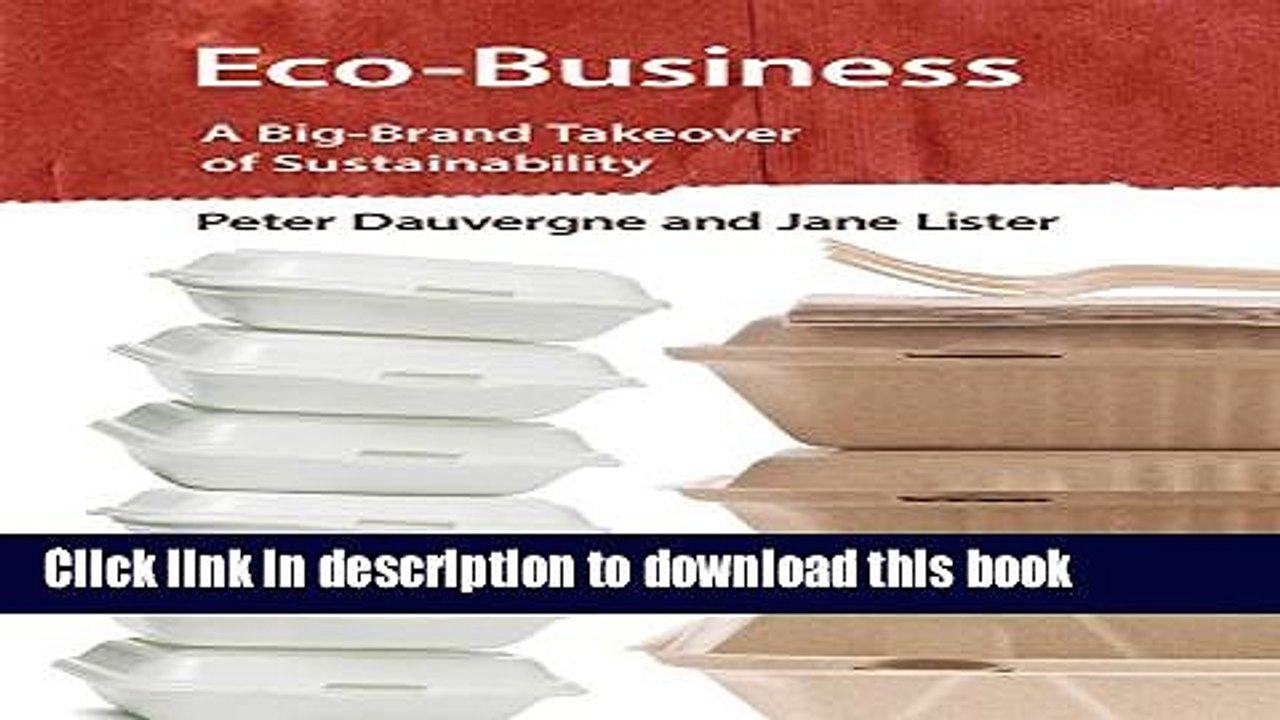 [Read PDF] Eco-Business: A Big-Brand Takeover of Sustainability (MIT Press) Download Free