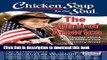 [Popular] Books Chicken Soup for the Soul: The Spirit of America: 101 Stories about What Makes Our
