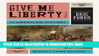 [Popular] Books Give Me Liberty! An American History, Vol. 1 Full Download