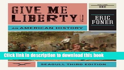 [Popular] Books Give Me Liberty! An American History, Vol. 1 Full Download