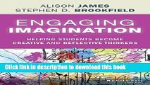 Books Engaging Imagination: Helping Students Become Creative and Reflective Thinkers Free Book