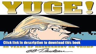 [Popular] Books Yuge!: 30 Years of Doonesbury on Trump Full Online