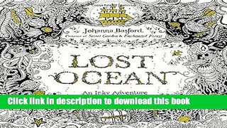 [Popular] Books Lost Ocean: An Inky Adventure and Coloring Book for Adults Free Online