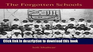 [Popular Books] The Forgotten Schools: The Baha is and Modern Education in Iran, 1899-1934