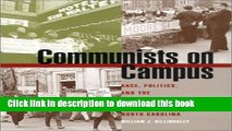 [Popular Books] Communists on Campus: Race, Politics, and the Public University in Sixties North