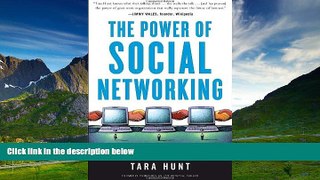 READ FREE FULL  The Power of Social Networking: Using the Whuffie Factor to Build Your Business