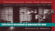 [Popular Books] Technology and the Dream: Reflections on the Black Experience at MIT, 1941-1999