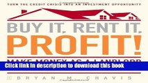 [Popular] Books Buy It, Rent It, Profit!: Make Money as a Landlord in ANY Real Estate Market Full