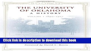 [Popular Books] The University of Oklahoma: A History: Volume 1, 1890â€“1917 Free