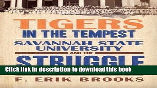 [Popular Books] Tigers in the Tempest: Savannah State University and the Struggle for Civil Rights