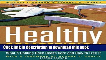 [Popular] Books Healthy Competition: What s Holding Back Health Care and How to Free It, Full