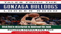 [PDF] Tales from the Gonzaga Bulldogs Locker Room: A Collection of the Greatest Bulldog Stories