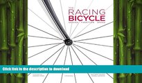 EBOOK ONLINE  The Racing Bicycle: Design, Function, Speed  DOWNLOAD ONLINE