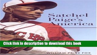 Download Satchel Paige s America (Alabama Fire Ant) E-Book Free