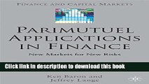 [Popular] Books Parimutuel Applications In Finance: New Markets for New Risks (Finance and Capital