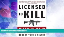 Big Deals  Licensed to Kill: Hired Guns in the War on Terror  Free Full Read Most Wanted