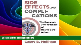 Must Have  Side Effects and Complications: The Economic Consequences of Health-Care Reform