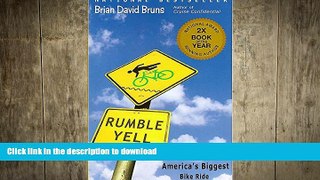 FREE DOWNLOAD  Rumble Yell: Discovering America s Biggest Bike Ride READ ONLINE