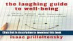 Ebooks The Laughing Guide to Well-Being: Using Humor and Science to Become Happier and Healthier