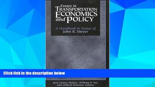 READ FREE FULL  Essays in Transportation Economics and Policy: A Handbook in Honor of John R.