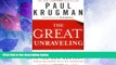 READ FREE FULL  The Great Unraveling: Losing Our Way in the New Century (Updated and Expanded)