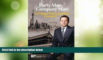 Big Deals  Party Man, Company Man: Is China s State Capitalism Doomed?  Free Full Read Most Wanted