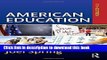 [Popular Books] American Education (Sociocultural, Political, and Historical Studies in Education)