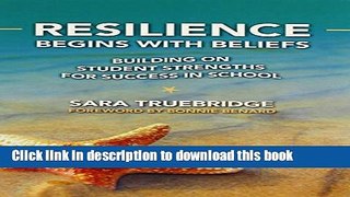 Books Resilience Begins with Beliefs: Building on Student Strengths for Success in School (0)