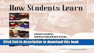 Books How Students Learn: History, Mathematics, and Science in the Classroom Free Book