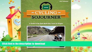 READ book  Cycling Sojourner: A Guide to the Best Multi-Day Bicycle Tours in Oregon (People s
