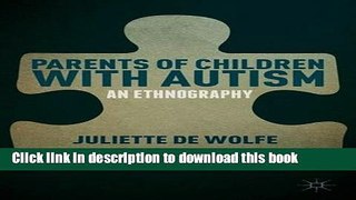 Books Parents of Children with Autism: An Ethnography Free Book