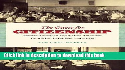 [Popular Books] The Quest for Citizenship: African American and Native American Education in