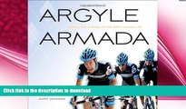 READ book  Argyle Armada: Behind the Scenes of the Pro Cycling Life  BOOK ONLINE