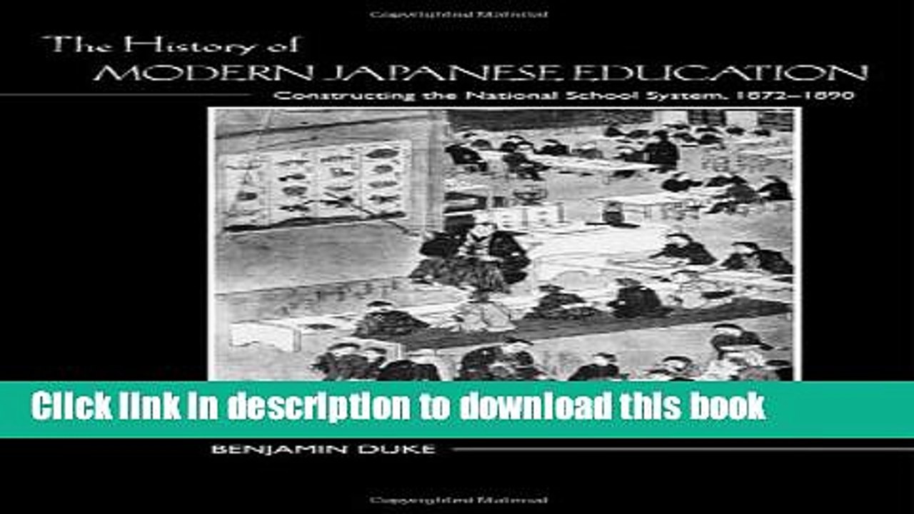 [Popular Books] The History of Modern Japanese Education: Constructing the National School System,