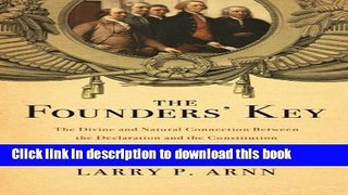 [PDF] The Founders  Key: The Divine and Natural Connection Between the Declaration and the