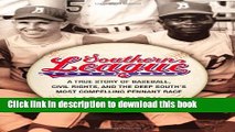 Download Southern League: A True Story of Baseball, Civil Rights, and the Deep South s Most