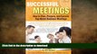 READ ONLINE Successful Meetings: How to Plan, Prepare, and Execute Top-Notch Business Meetings