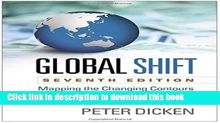 [Popular] Books Global Shift, Seventh Edition: Mapping the Changing Contours of the World Economy